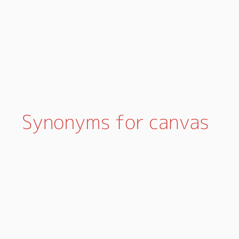 Synonyms for canvas canvas synonyms ISYNONYM.COM